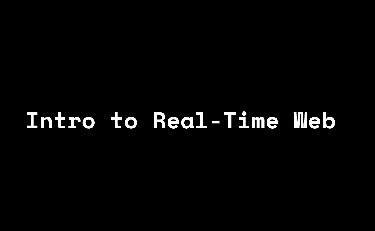 π Introduction to Real-Time Web